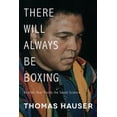thumbnail image 1 of Pre-Owned There Will Always Be Boxing: Another Year Inside the Sweet Science (Paperback) 1682260410 9781682260418, 1 of 1