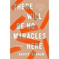 thumbnail image 1 of Pre-Owned There Will Be No Miracles Here: A Memoir (Paperback) 0735214220 9780735214224, 1 of 1