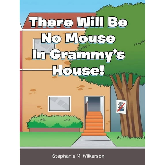 There Will Be No Mouse In Grammy's House!, (Hardcover)