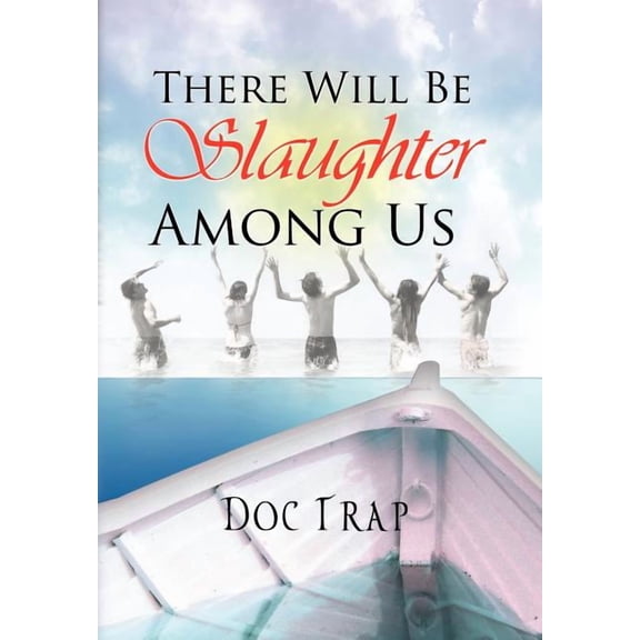 There Will Be Slaughter Among Us, (Hardcover)