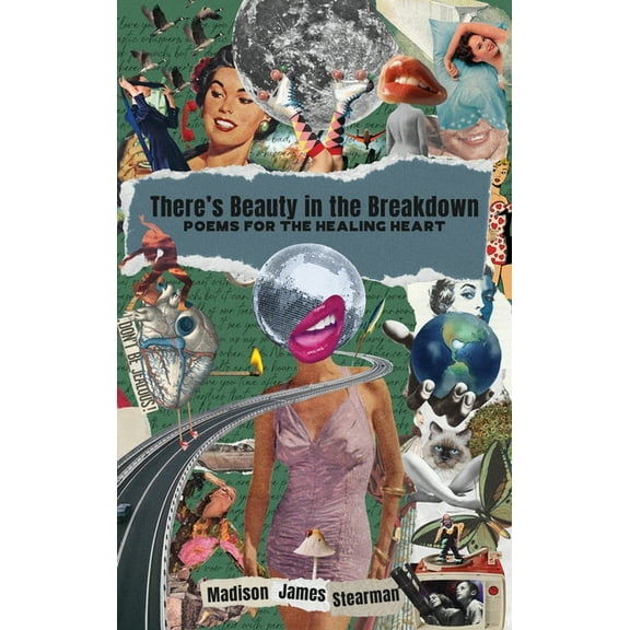 There's Beauty in the Breakdown: Poems for the Healing Heart, (Hardcover)