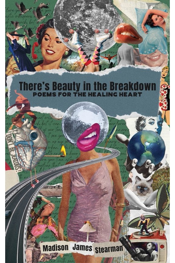 There's Beauty in the Breakdown: Poems for the Healing Heart, (Hardcover)