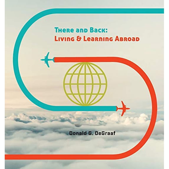 Pre-Owned There and Back: Living and Learning Abroad, 9781937555023, 193755502X, Paperback,