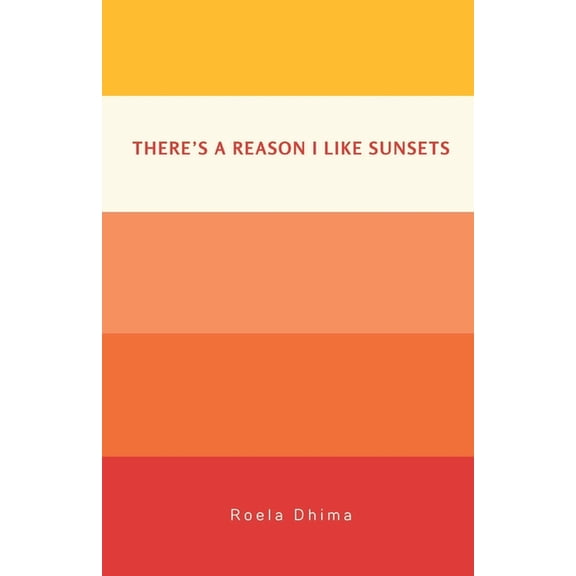 There's A Reason I Like Sunsets, (Paperback)