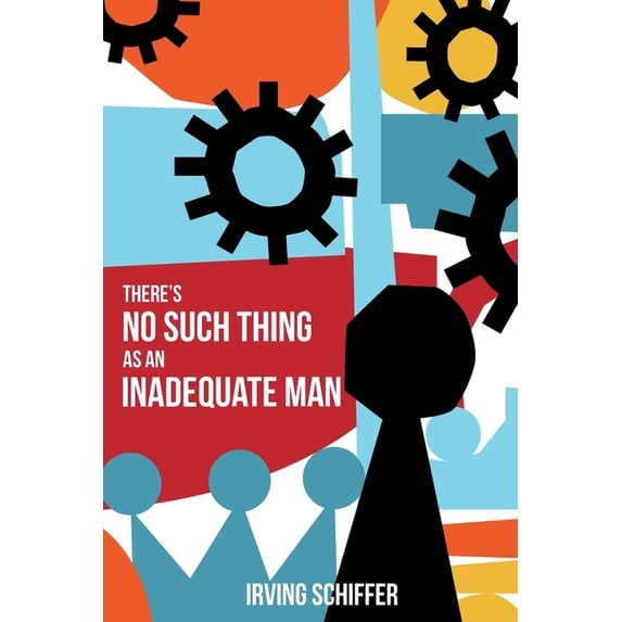 There's No Such Thing as an Inadequate Man, (Paperback)
