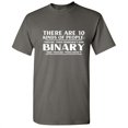thumbnail image 1 of There are Ten of People Those Who Understand and Binary and Those Who Don't Tee Cool Humor Computer Lover Gift Funny Mens T Shirt, 1 of 4