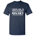 thumbnail image 1 of There are Ten of People Those Who Understand and Binary and Those Who Don't Tee Cool Humor Computer Lover Gift Funny Mens T Shirt, 1 of 4