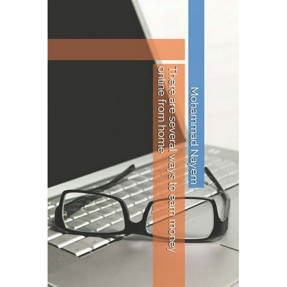 There are several ways to earn money online from home (Paperback)