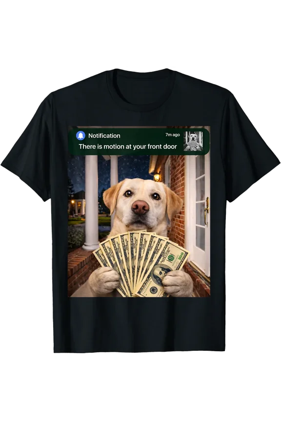 There is Motion at Your Front Door Funny Dog Motion Meme T-Shirt, Unisex T-Shirt