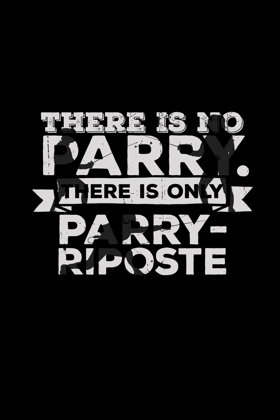 There is No Parry ParryRiposte 6x9 Fencing Blank with Numbers Paper