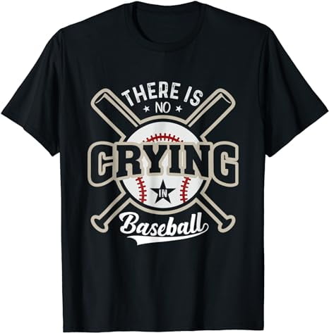 There is no Crying in Baseball Funny Sports Ball Game T-Shirt - Walmart.com