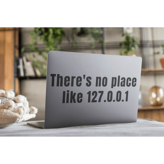There is no place like 127.0.0.1- Vinyl Sticker