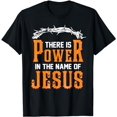 thumbnail image 1 of There is power in the name of Jesus T-Shirt, 1 of 5