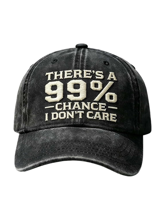 There's A 99% Chance I Don't Care Dad Hat, Vintage Distressed Baseball Cap, Funny Sarcastic for Men & Women Black,One Size