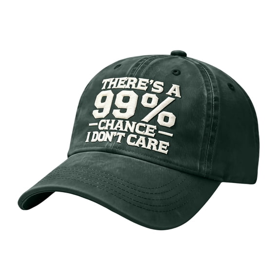 There’s A 99% Chance I Don’t Care Embroidered Dad Hat, Adjustable Distressed Embroidered I Don’t Care Cap Baseball Caps, Dark Green