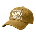 thumbnail image 1 of There’s A 99% Chance I Don’t Care Embroidered Dad Hat, Adjustable Distressed Embroidered I Don’t Care Cap Baseball Caps, Yellow, 1 of 8