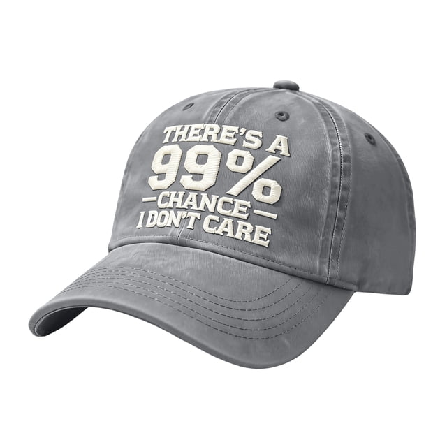There’s A 99% Chance I Don’t Care Embroidered Dad Hat, Adjustable Washed Distressed Cotton Baseball Cap for Men Women
