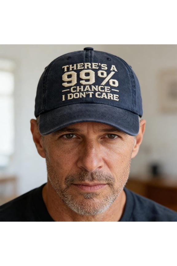 There's A 99% Chance I Don't Care Hat Embroidered Baseball Cap, Vintage Washed Distressed Baseball Cap,Funny and Ironic dad hat, Adjustable