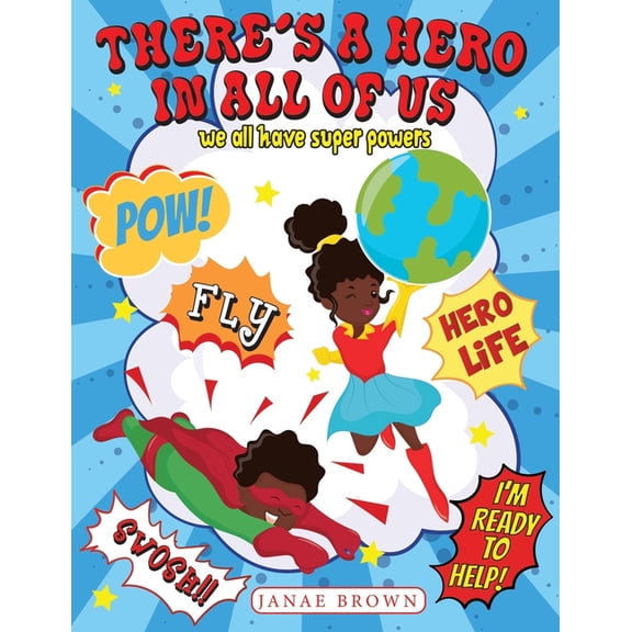 There's A Hero In All Of Us: We All Have Super Powers (Paperback)