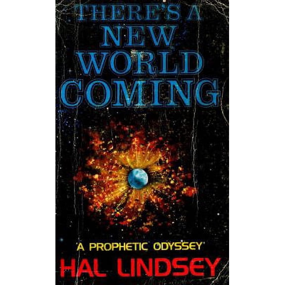 Pre-Owned There's A New World Coming: A Prophetic Odyssey by Hal Lindsey Paperback Religion English