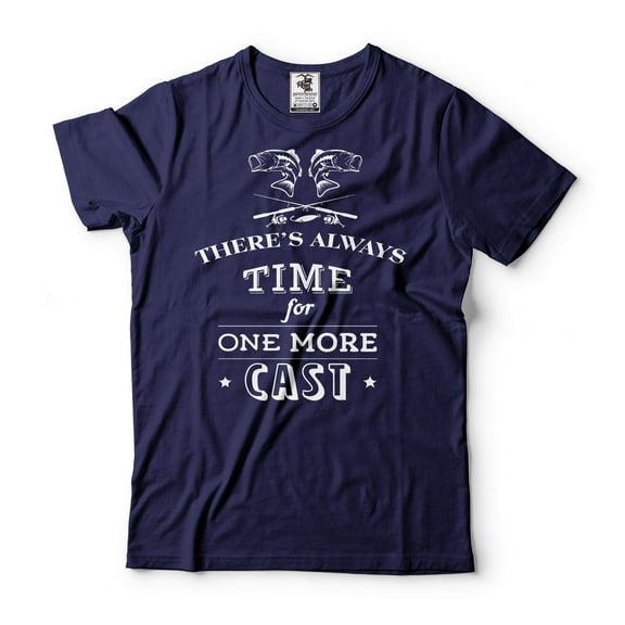 There's Always Time For One More Cast Shirt Funny Fishing Tee Fishing Gifts Fishing T-Shirt (Large Navy Blue)