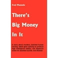 thumbnail image 1 of There's Big Money In It, (Paperback), 1 of 1