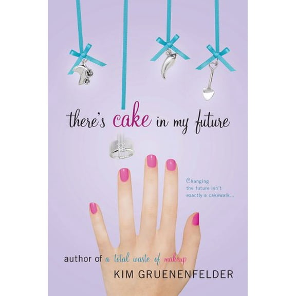 Pre-Owned There's Cake in My Future (Paperback) 125002451X 9781250024510