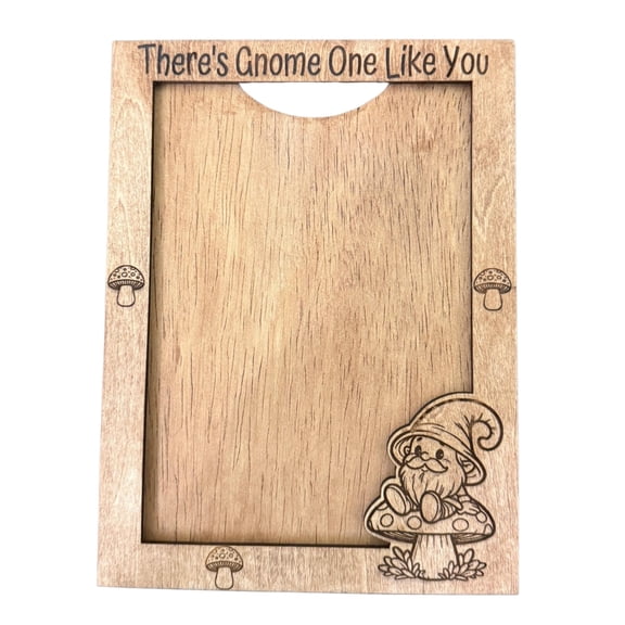 Theres Gnome One Like You 5x7 Wooden Picture Frame with Wall Mount, Stand, Acrylic Plate and QR Code Storybook Rustic Gnome Gift Dcor
