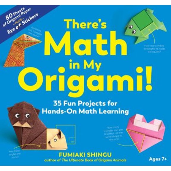 Pre-Owned Theres Math in My Origami!: 35 Fun Projects for Hands-On Math Learning, 9781615197798, 1615197796, Paperback,