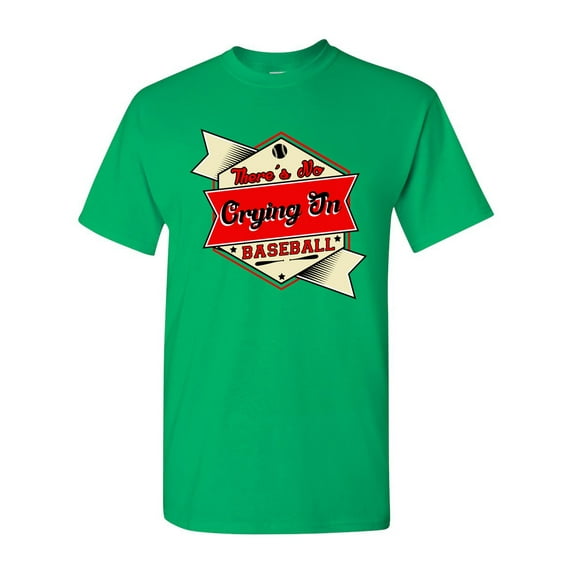 There's No Crying In Baseball Sports Funny Humor DT Adult T-Shirt Tee