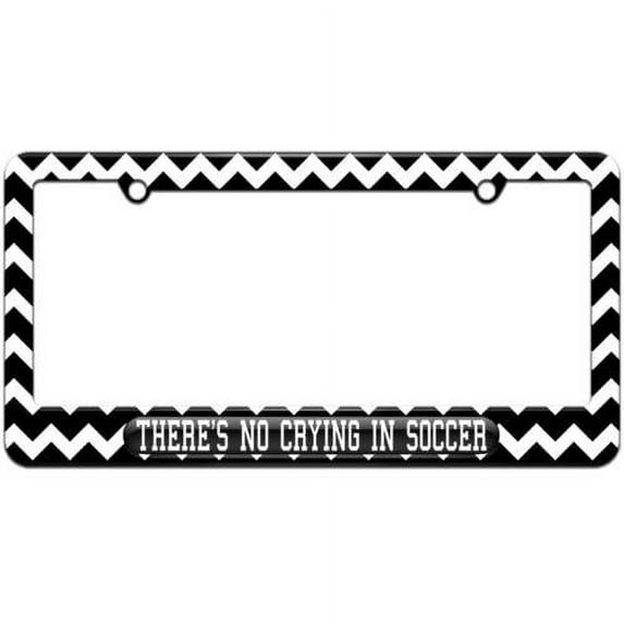 There's No Crying In Soccer License Plate Tag Frame, Multiple Colors