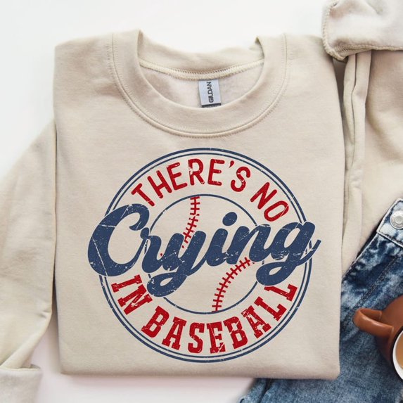 There's No Crying in Baseball Sweatshirt, Funny Sports Quote Tee, Game Day Shirt for Baseball Fans, Baseball Mama Mother's Day Gift