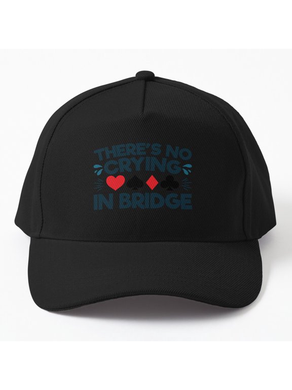 There's No Crying in Bridge Baseball Hat, Card Game Player Quote, Classic Leisure Gift Cap