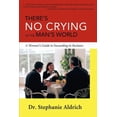 thumbnail image 1 of There's No Crying in the Man's World: A Woman's Guide to Succeeding in Business, (Paperback), 1 of 1