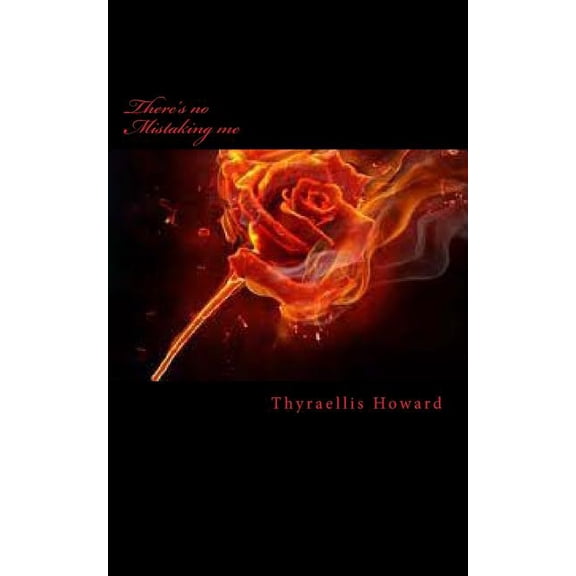There's No Mistaking Mme There's no Mistaking me: Not for the weak, Book 1, (Paperback)