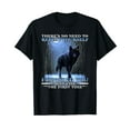 thumbnail image 1 of There's No Need To Repeat Yourself I Ignored Funny Wolf T-Shirt, 1 of 5