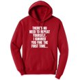 thumbnail image 1 of There's No Need To Repeat Yourself, I Ignored You Fine The First Time Funny Sarcastic Polycotton Hoodie (Red, XX-Large), 1 of 16