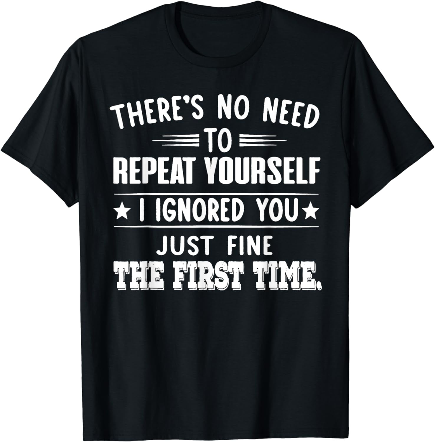 There's No Need To Repeat Yourself Sweatshirt