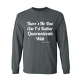 thumbnail image 1 of There's No One Else. ..Quaranteam Adult Long Sleeve T-shirt, 1 of 2