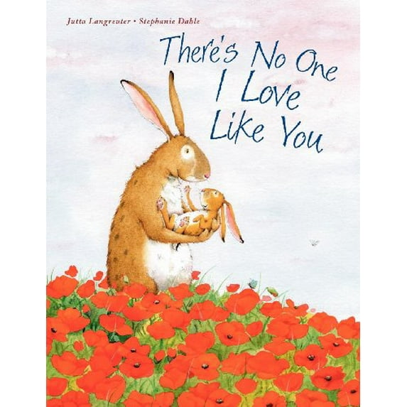 There's No One I Love Like You (Hardcover)
