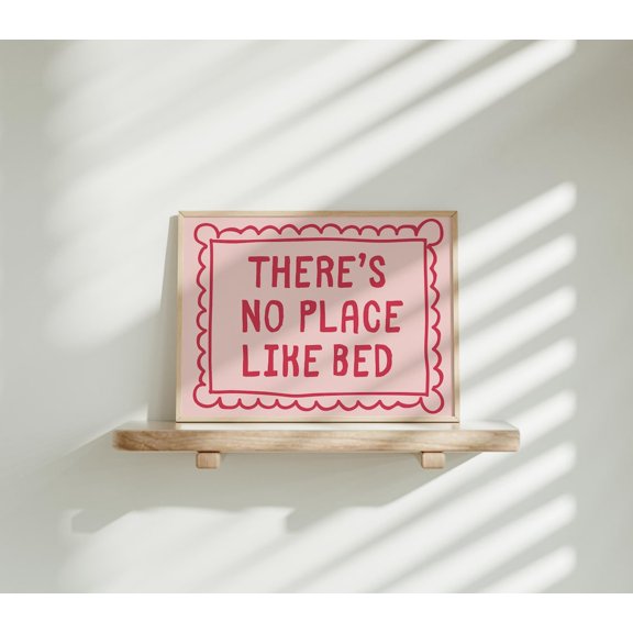 There's No Place Like Bed Cute Quote Horizontal Wall Art Print, Unframed Paper Poster 8x10in