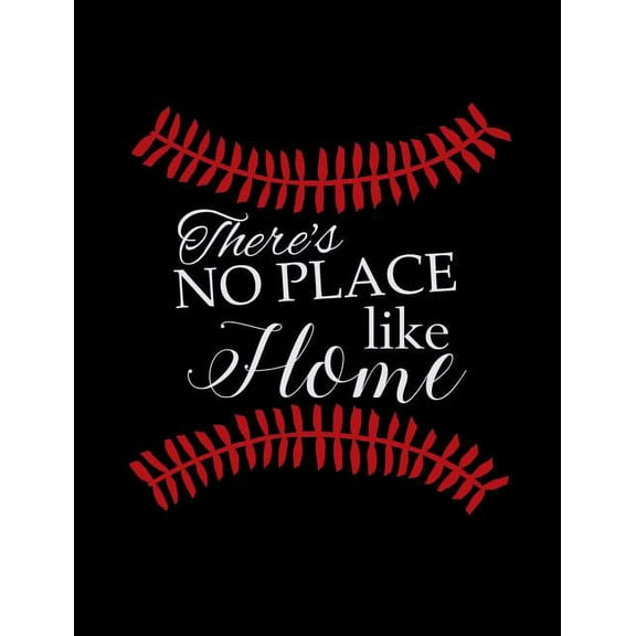 There's No Place Like Home: College Ruled Composition Notebook For Baseball Sports Fans (Paperback)