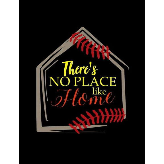 There's No Place Like Home: College Ruled Composition Notebook For Baseball Sports Fans, (Paperback)
