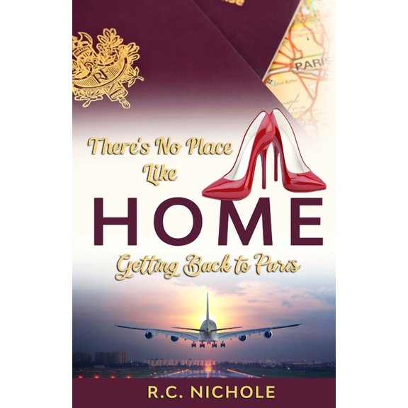 There's No Place Like Home: Getting Back to Paris, (Paperback)