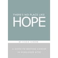 thumbnail image 1 of Pre-Owned There's No Place Like Hope: A Guide to Beating Cancer in Mid-Sized Bites (Hardcover) by Vickie Girard, Dan Zadra, 1 of 1