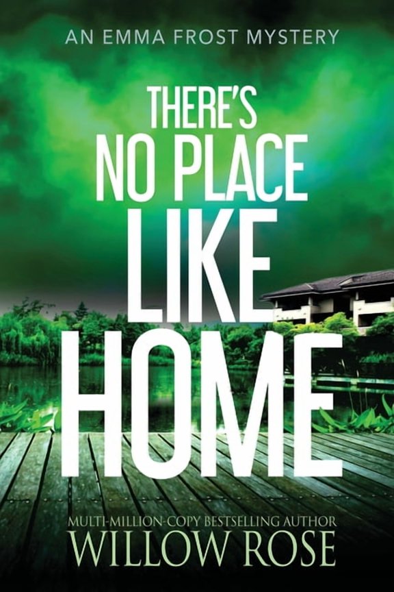 There's No Place like Home (Paperback) by Willow Rose