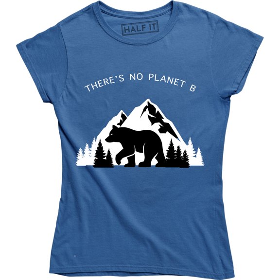 There's No Planet B Save The Planet Enviromentally Friendly Womens T-Shirt