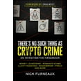 thumbnail image 1 of There's No Such Thing as Crypto Crime: An Investigative Handbook, (Paperback), 1 of 1