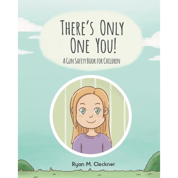 There's Only One You!: A Gun Safety Book for Children, (Paperback)
