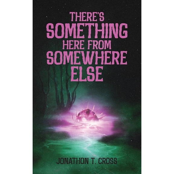 There's Something Here from Somewhere Else, (Paperback)